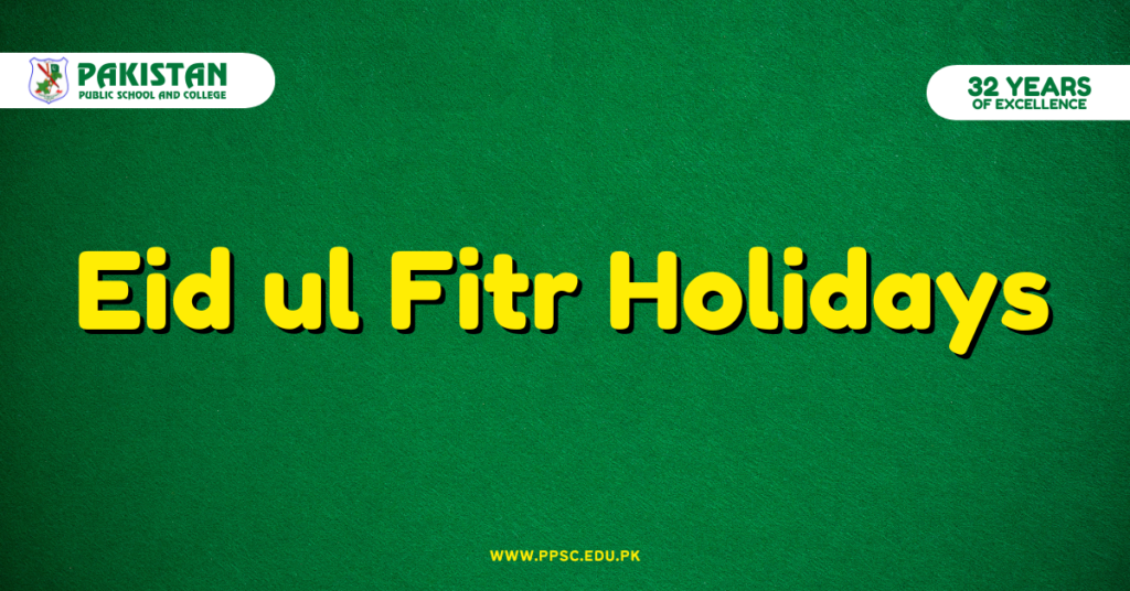 Eid ul Fitr (2023) Holidays Announced by Pakistan Public School and College, Haripur | Blog - Pakistan Public School And College